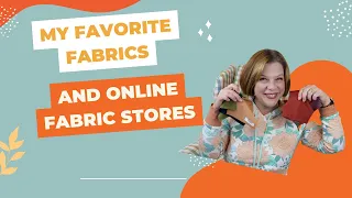 My Favorite Fabrics and Online Fabric Shops