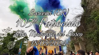 105º Patrocinio - Maria SS. del Bosco, Patrona di Buscemi (SR) - 18/05/2024