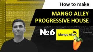 Mango Alley - Progressive House tutorial in FL Studio