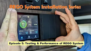 REGO System Installation: Episode 5 - Testing & Performance of REGO System