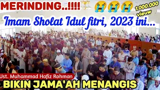 IMAM SHOLAT IDUL FITRI 2023  PALING TERMERDU ALUNAN AYAT² AL'QURAN MAA SYAA ALLOH BIKIN JAMAAH TEDUH