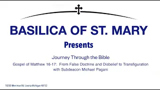 Journey Through the Bible - Gospel of Matthew 16 17.