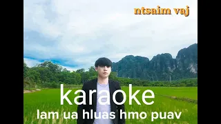 ntsaim vaj lam ua hluas hmo puav karaoke