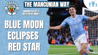 BLUE MOON ECLIPSES RED STAR -  #mcfc #mancity #ucl #uefa #championsleague #alvarez #rodri #football