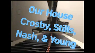 Our House (Crosby, Stills, Nash, & Young)