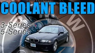 Official BMW Coolant Bleed Procedure: 3-Series & 5-Series 1999-2006