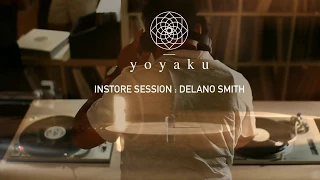 yoyaku instore session : Delano Smith
