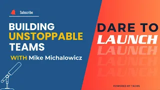 Building Unstoppable Teams with Mike Michalowicz