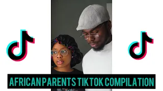 African Parents TIKTOK compilation (PART 2)