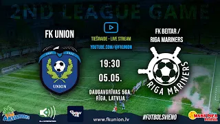 FK UNION vs FK BEITAR / RIGA MARINERS 05/05/2024 19:30 LIVE!