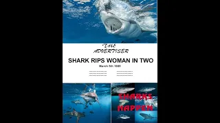 SHARK RIPS WOMAN IN TWO...and that's not the half of it...