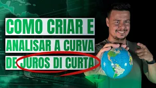 COMO CRIAR E ANALISAR A CURVA DE JUROS DI CURTA