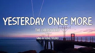 The Carpenters - Yesterday Once More (Lyrics)