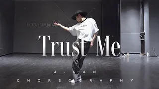 Trust Me - Sunkis宋秉勤 / J-San Choreography