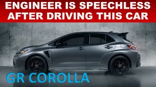 ENGINEER IS SPEECHLESS AFTER DRIVING THIS CAR - 2023 GR COROLLA IS AN AMAZING SPORTS/RALLY CAR