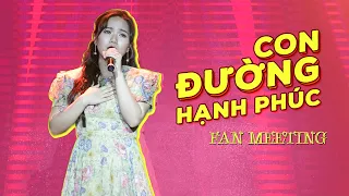 Con Đường Hạnh Phúc | Thùy Chi Live | Fan Meeting 2021