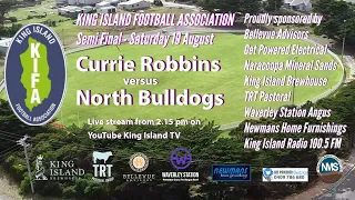 King Island Football Association Semi Final North Bulldogs versus Currie Robbins