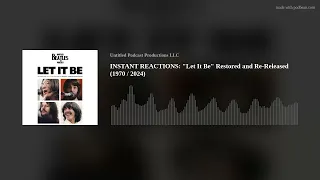 INSTANT REACTIONS: "Let It Be" Restored and Re-Released (1970 / 2024)