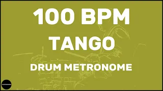 Tango | Drum Metronome Loop | 100 BPM