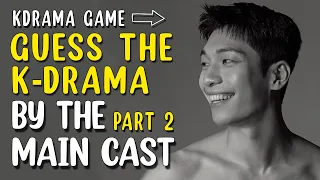 KDRAMA GAME - GUESS THE DRAMA BY THE MAIN CAST part 2