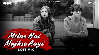 Milne Hai Mujhse Aayi (Lo-fi) - Arijit Singh | Lo-fi 2307 & Harshal Music | Jeet G | Aashiqui 2