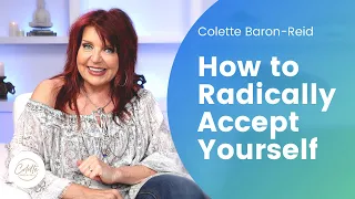 How to Radically Accept Yourself with Colette Baron-Reid