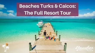 The Full 2024 Tour: Beaches Turks & Caicos Resort in 4K | An Insider Look