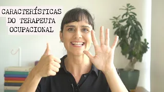 Características que Todo Terapeuta Ocupacional Precisa Ter!