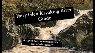 Fairy Glen River Guide - Live commentary while kayaking down the river!