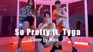 Reyanna Maria - So Pretty ft. Tyga｜咪卡 mica｜Renata黃毛豆 Choreography｜Dance Cover By Mica｜水良社