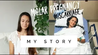 My untold Molar Pregnancy MISCARRIAGE story