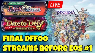 Final DFFOO Streams Before EOS #1 :'( | Dare to Defy Runs & More! [DFFOO GL]