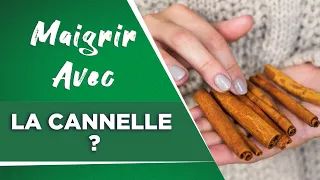 La Cannelle pour Maigrir ?