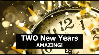 The TWO New Years... Amazing!