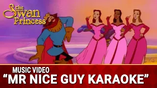 Mister Nice Guy Karaoke | Sing-Along Music Video | The Swan Princess