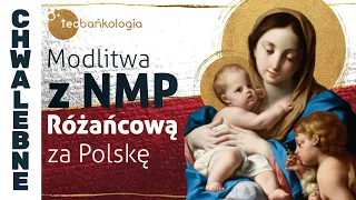 Różaniec Teobańkologia z NMP Różańcową za Polskę 8.10 Niedziela