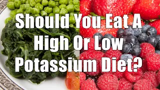 Should You Eat A High Or Low Potassium Diet? (700 Calorie Meals) DiTuro Productions LLC