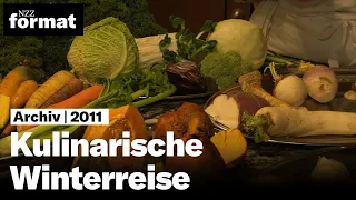 Kulinarische Winterreise: Reiche Gemüsevielfalt - mit Meret Bissegger I Doku von NZZ Format (2011)