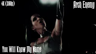 Arch Enemy - You Will Know My Name (Official Music Video) [4K Remastered]