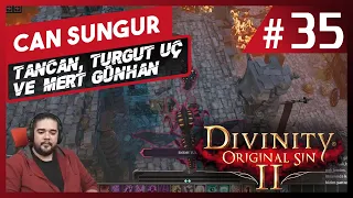 Can Sungur - Divinity Original Sin 2 w Tancan, Turgut Uç, Mert Günhan · Bölüm 35