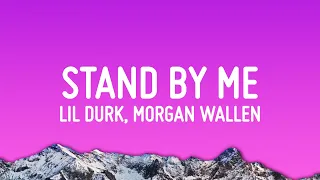 Lil Durk - Stand By Me (Lyrics) ft. Morgan Wallen