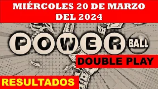 RESULTADO POWERBALL DOUBLE PLAY DEL MIÉRCOLES 20 DE MARZO DEL 2024 /LOTERÍA DE ESTADOS UNIDOS/