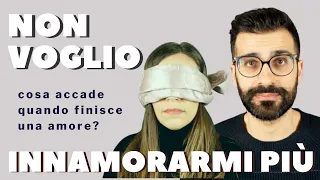 Quando un amore finisce: "non voglio innamorarmi più!". 5 pregiudizi psicologici sulle relazioni