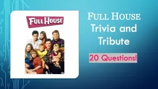 Full House Trivia and Tribute to Bob Saget. 20 Questions  #fullhouse #fullerhouse #bobsaget