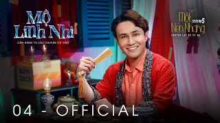 Tập 4 - MỘ LINH NHI | Series Chuyện Ma MỘT NÉN NHANG SS5 | HUỲNH LẬP [OFFICIAL]