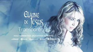 Elaine de Jesus - Transparência (CD Completo)