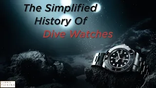 The History Of Dive Watches (Simplified)