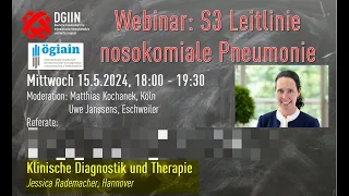 Webinar S3 LL: Nosokomiale Pneumonie mit Jessica Rademacher   "Klinische Diagnostik und Therapie"