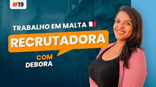 TRABALHO EM MALTA 🇲🇹 RECRUTADORA (RH) | EP19