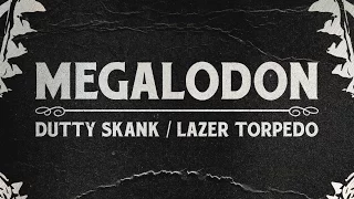 Megalodon - Dutty Skank